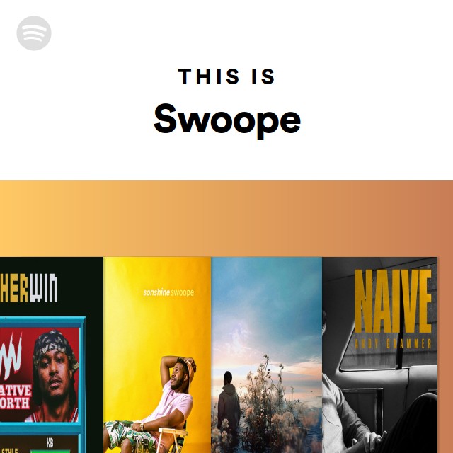 This Is Swoope - playlist by Spotify | Spotify