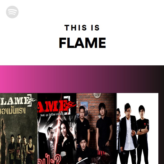This Is FLAME - playlist by Spotify | Spotify