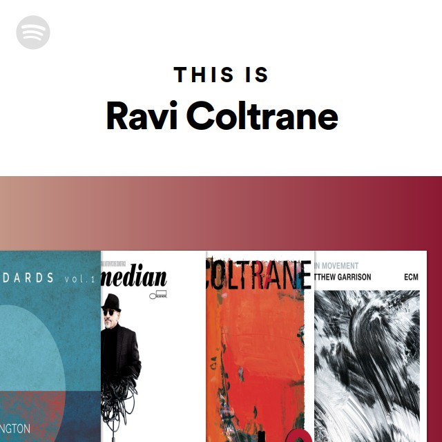 This Is Ravi Coltrane - Playlist By Spotify | Spotify