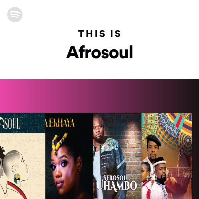 This Is Afrosoul - playlist by Spotify | Spotify