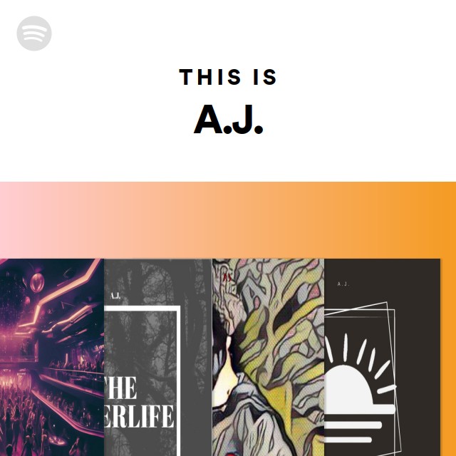 This Is A.J. - playlist by Spotify | Spotify