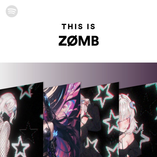 This Is ZØMB - playlist by Spotify | Spotify