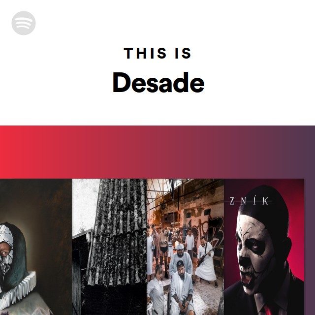 This Is Desade - playlist by Spotify | Spotify