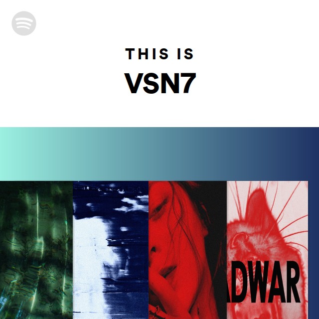 This Is VSN7 - playlist by Spotify | Spotify
