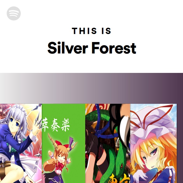 This Is Silver Forest - playlist by Spotify | Spotify