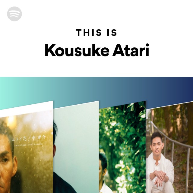 Kousuke Atari | Spotify