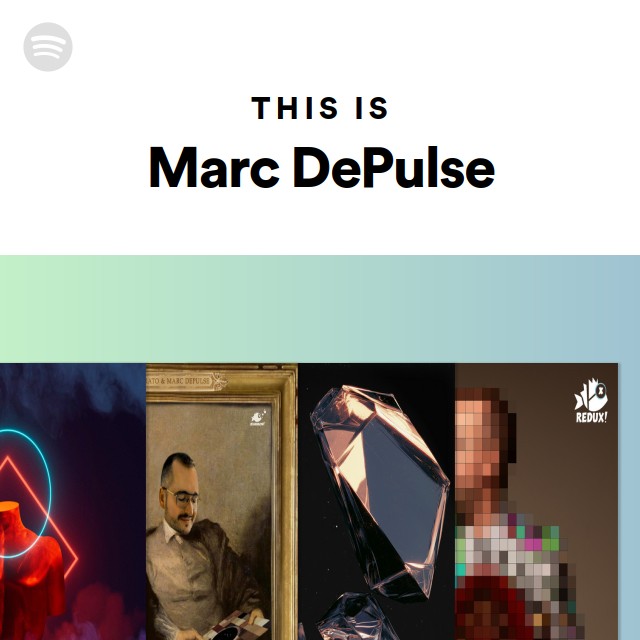 This Is Marc DePulse - playlist by Spotify | Spotify
