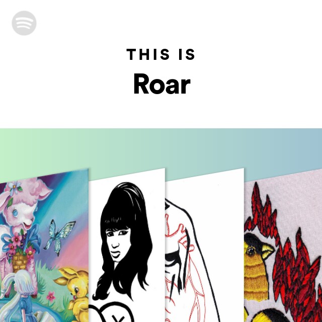 ROAR!  Spotify