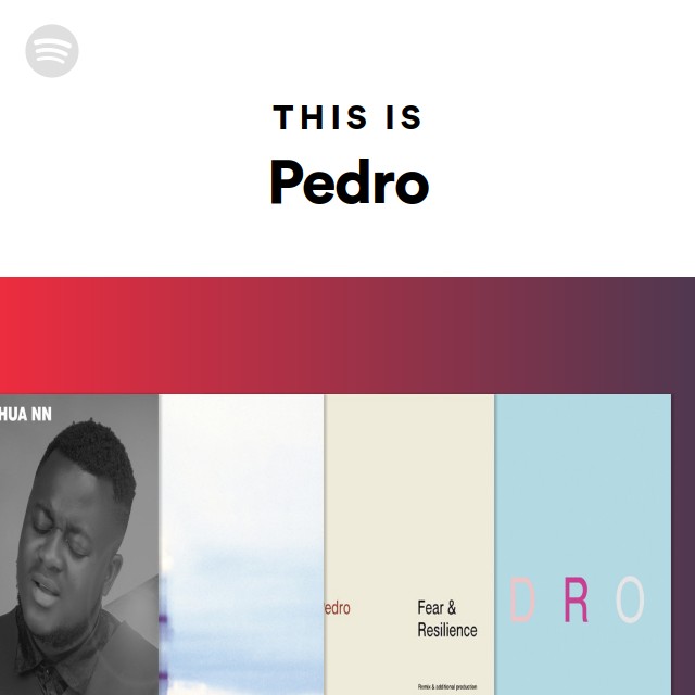 This Is Pedro - playlist by Spotify | Spotify
