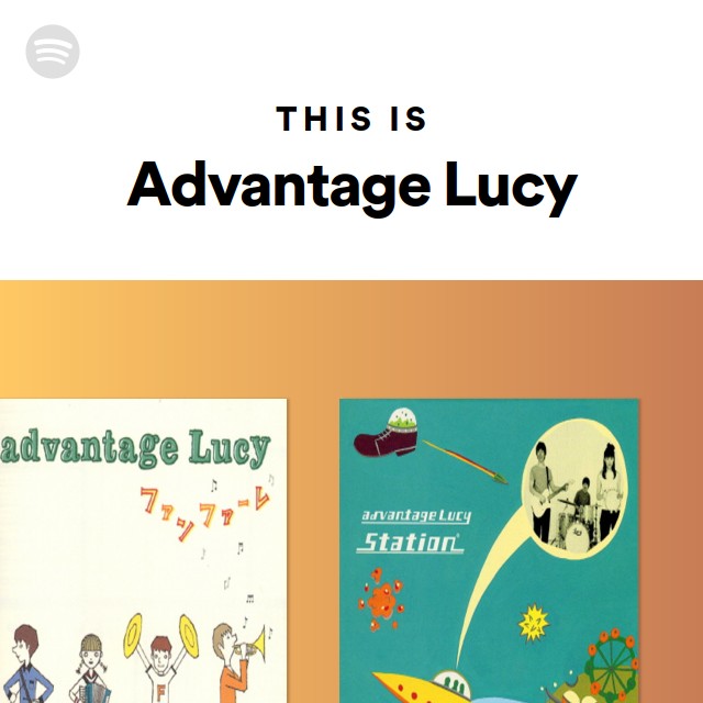 Advantage Lucy | Spotify