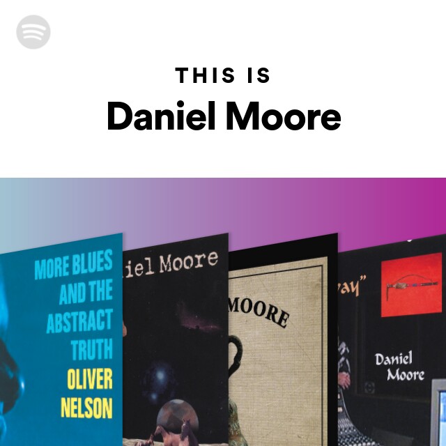 Daniel Moore | Spotify