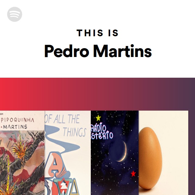 This Is Pedro Martins | Spotify Playlist