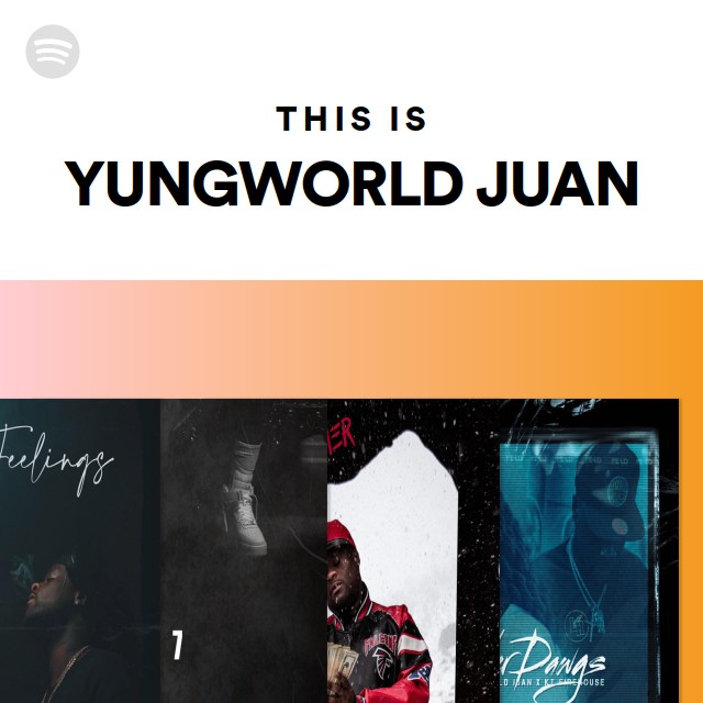 This Is YUNGWORLD JUAN - playlist by Spotify | Spotify