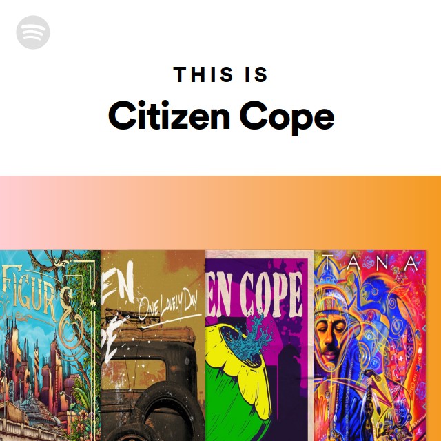 This Is Citizen Cope - Playlist By Spotify | Spotify