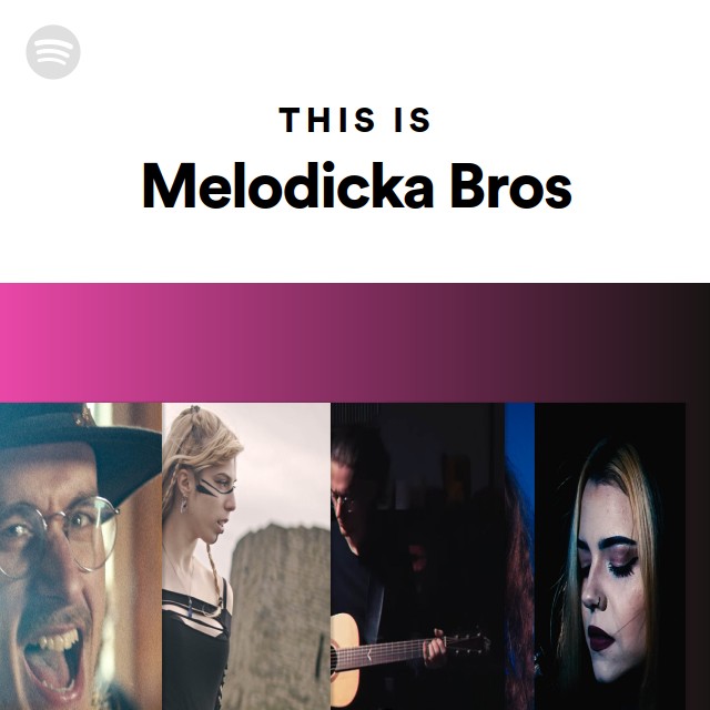 This Is Melodicka Bros - Playlist By Spotify | Spotify