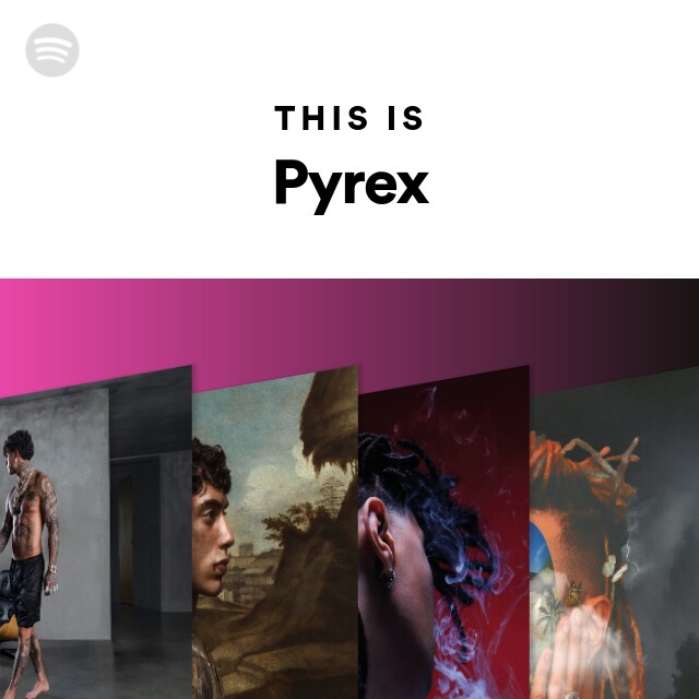 This Is Pyrex - playlist by Spotify