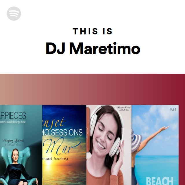 This Is DJ Maretimo - playlist by Spotify | Spotify