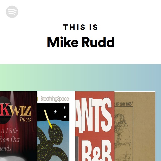 This Is Mike Rudd - playlist by Spotify | Spotify
