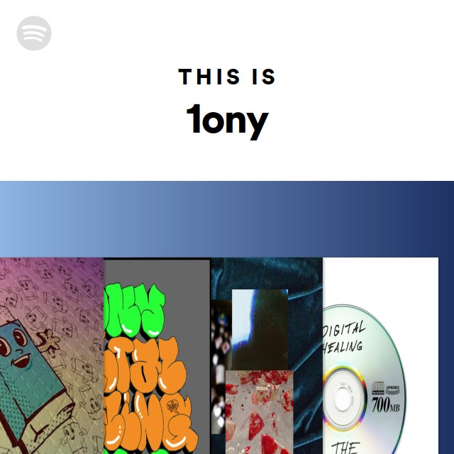 This Is 1ony - Playlist By Spotify | Spotify