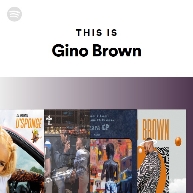 This is gino brown playlist by spotify spotify