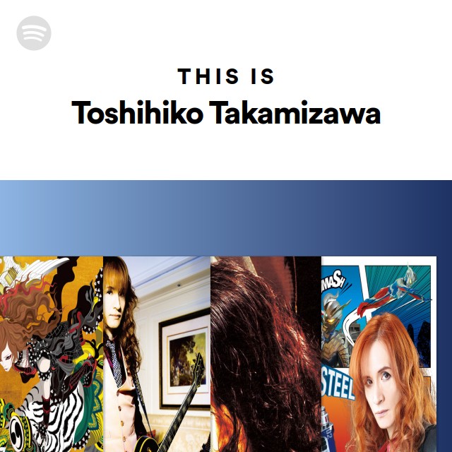 Toshihiko Takamizawa | Spotify