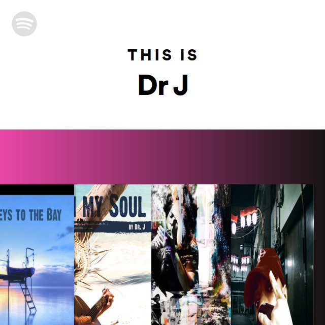 This Is Dr J - playlist by Spotify | Spotify