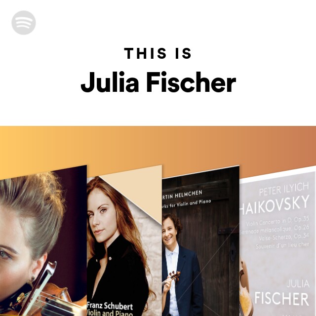 This Is Julia Fischer - playlist by Spotify | Spotify