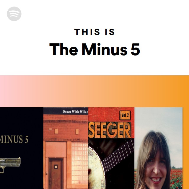 This Is The Minus 5 - playlist by Spotify | Spotify