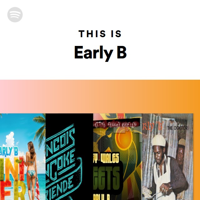 This Is Early B - playlist by Spotify | Spotify