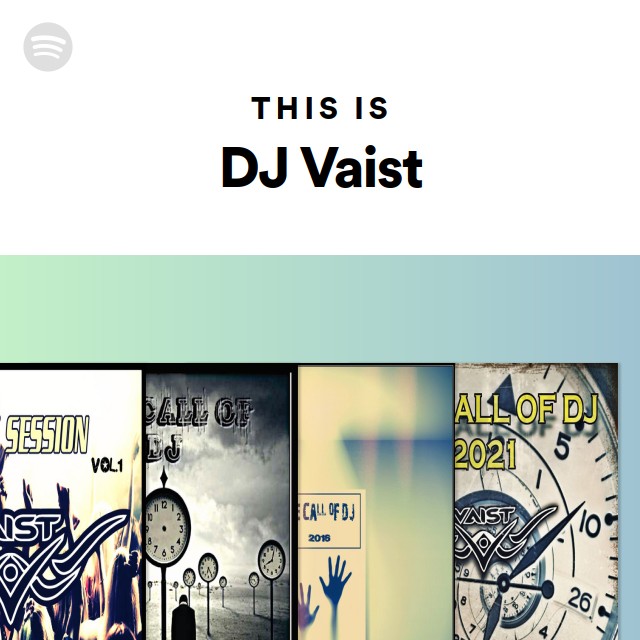 This Is Dj Vaist Spotify Playlist