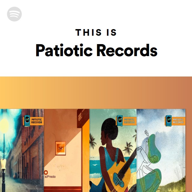 this-is-patiotic-records-playlist-by-spotify-spotify