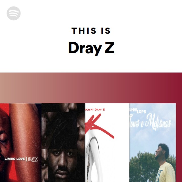This Is Dray Z - playlist by Spotify | Spotify