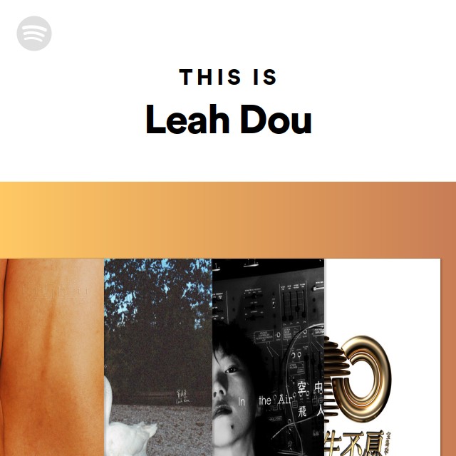 Leah Dou | Spotify
