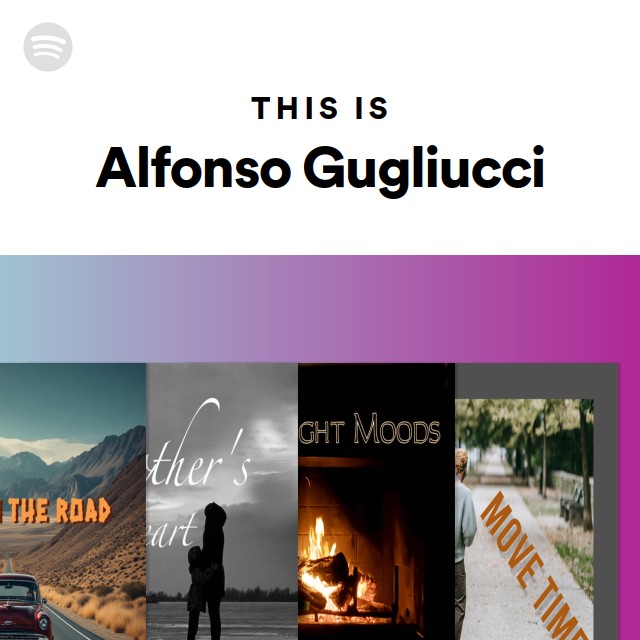 This Is Alfonso Gugliucci - playlist by Spotify | Spotify