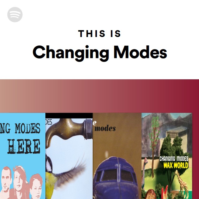 This Is Changing Modes - Playlist By Spotify | Spotify