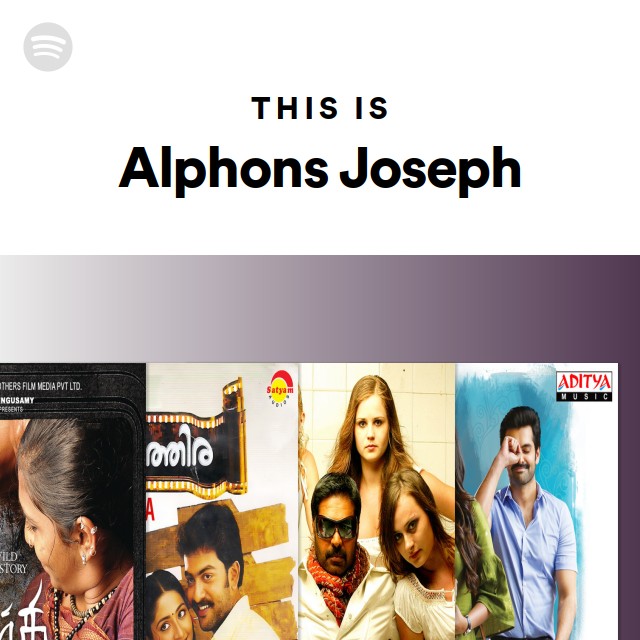 This Is Alphons Joseph - playlist by Spotify | Spotify