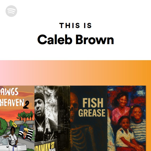 This Is Caleb Brown - playlist by Spotify | Spotify