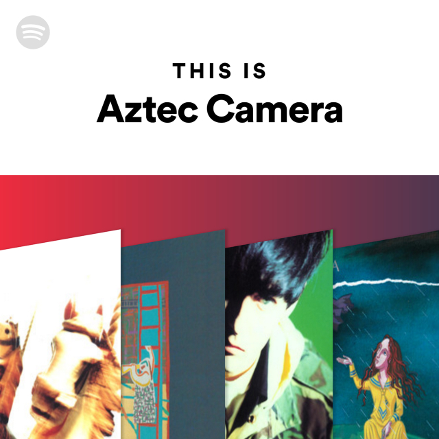 Aztec Camera | Spotify