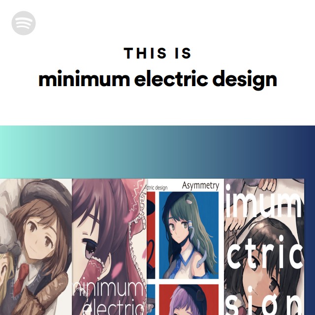 minimum electric design | Spotify