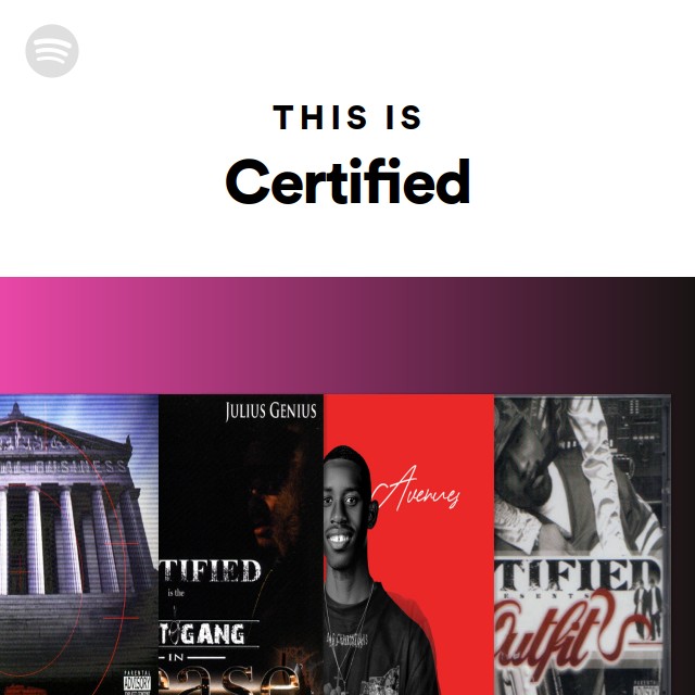 This Is Certified - playlist by Spotify | Spotify