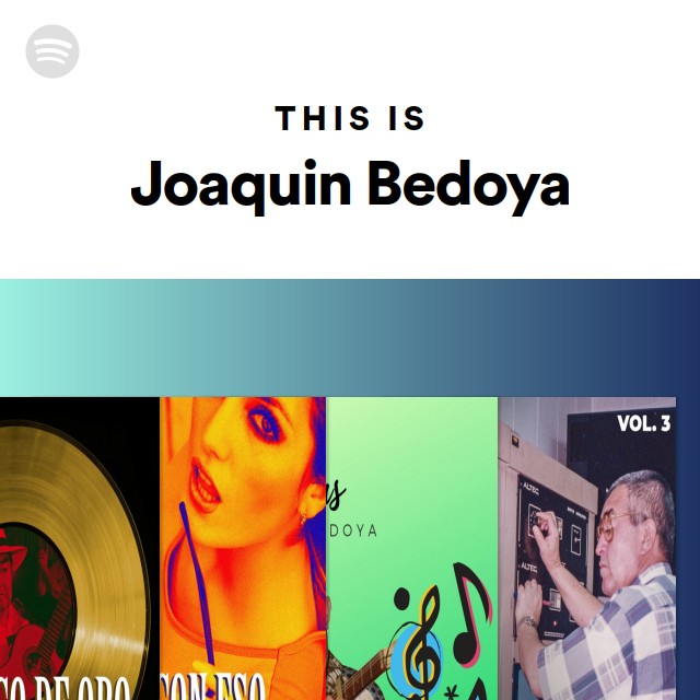 This Is Joaquin Bedoya - Playlist By Spotify | Spotify