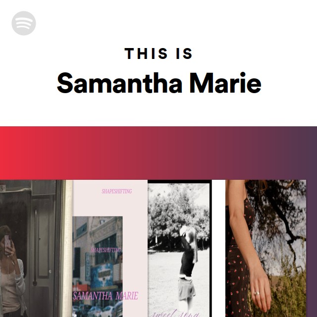 This Is Samantha Marie | Spotify Playlist