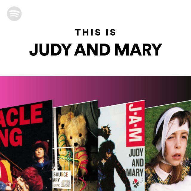 JUDY AND MARY | Spotify