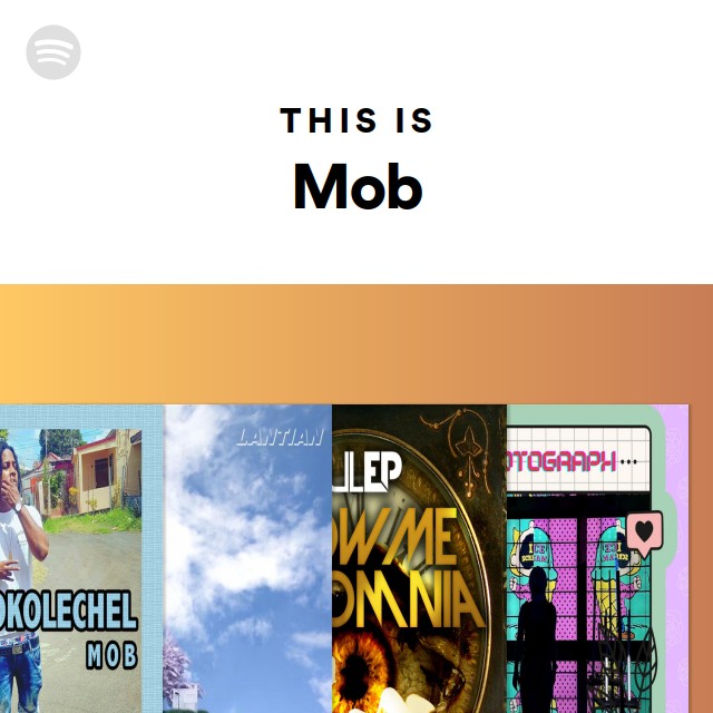 This Is Mob - playlist by Spotify | Spotify