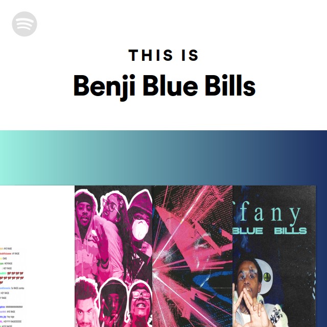 This Is Benji Blue Bills - playlist by Spotify | Spotify