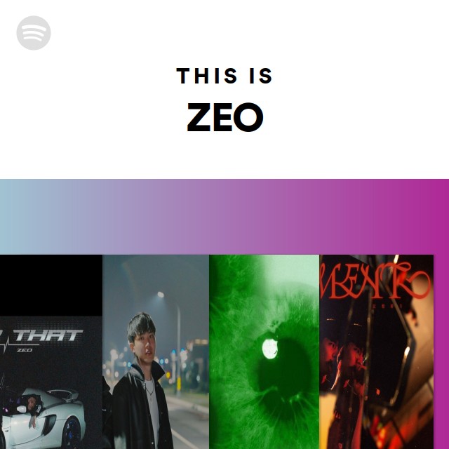Zeo Rapper This Is ZEO - playlist by Spotify | Spotify