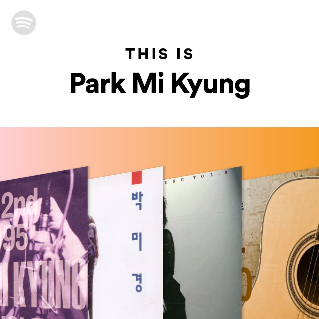 Park Mi Kyung | Spotify