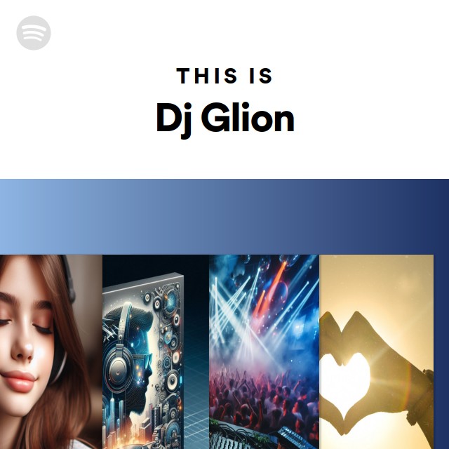 This Is Dj Glion | Spotify Playlist