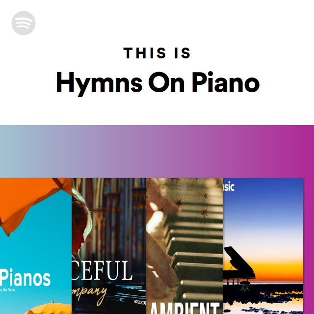 This Is Hymns On Piano - playlist by Spotify | Spotify