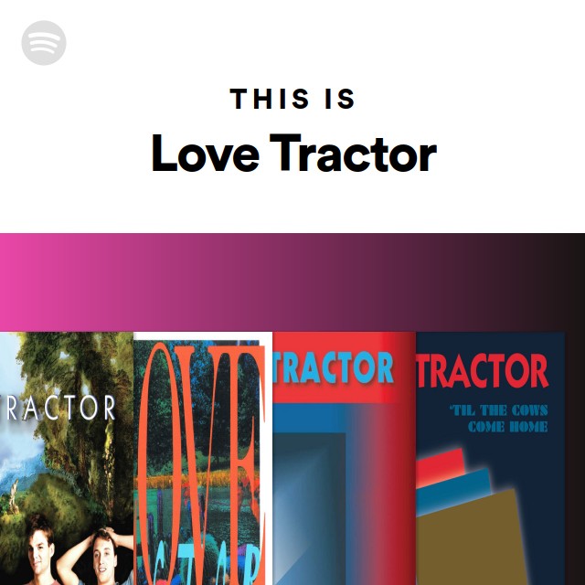This Is Love Tractor - playlist by Spotify | Spotify